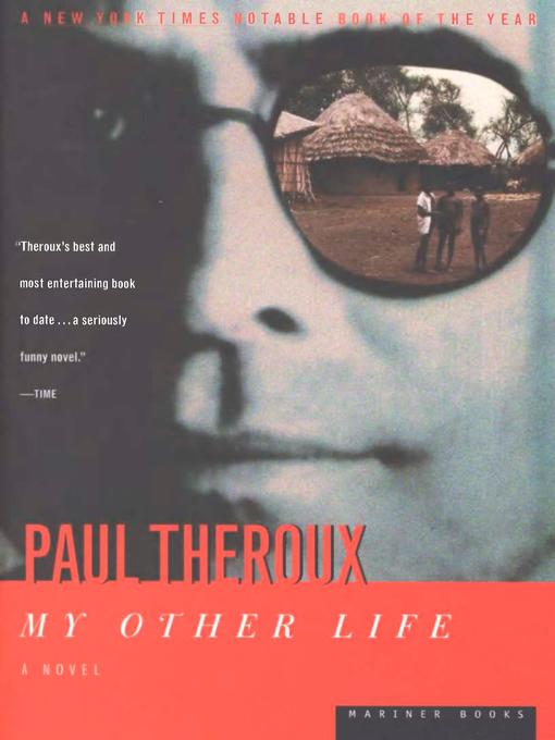 Title details for My Other Life by Paul Theroux - Available